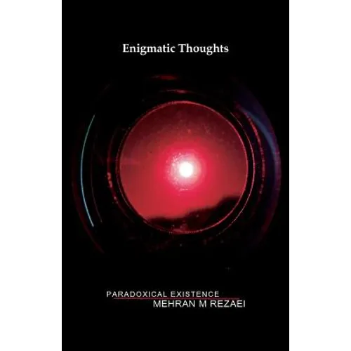 Enigmatic Thoughts: Paradoxical Existence