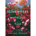 Somewhere Without You