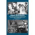 Comedy Archaeology: Unearthing The Unproduced Episodes of Iconic Sitcoms as Well as Unmade Comedy Pilots, Specials, and Movies