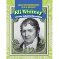 Eli Whitney and the Industrial Revolution