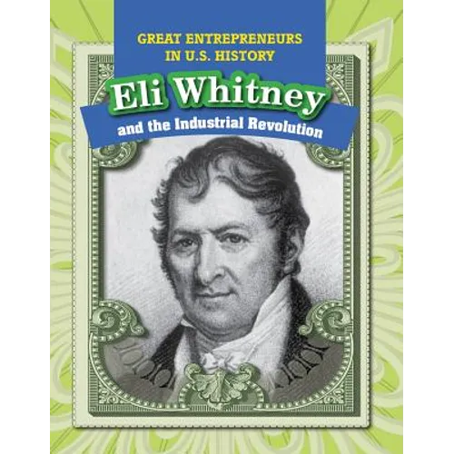Eli Whitney and the Industrial Revolution