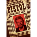 My Daddy Was a Pistol and I'm a Son of a Gun