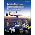 Aviation Maintenance Technician Handbook-Airframe, Volume 2: Faa-H-8083-31a