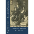 Los Acosta Carranza: 500 años en la historia de Costa Rica
