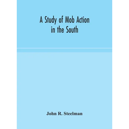 A Study Of Mob Action In The South