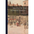 Sketch of the Herman Family ..