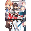 I Kept Pressing the 100-Million-Year Button and Came Out on Top, Vol. 1 (Light Novel): The Unbeatable Reject Swordsman Volume 1