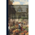 The Canzoniere Of Dante Alighieri: Including The Poems Of The Vita Nuova And Convito, Italian And English