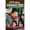 It's All Connected: Volume Three: Phase Four