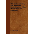 TNT Trinitrotoluenes, And, Mono And Dinitrotoluenes - Their Manufacture And Properties