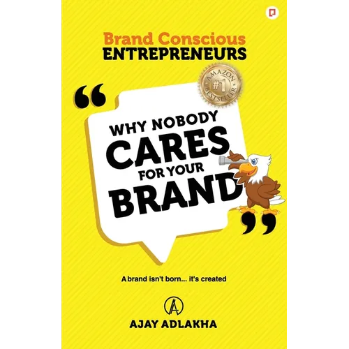 Why Nobody Cares for Your Brand