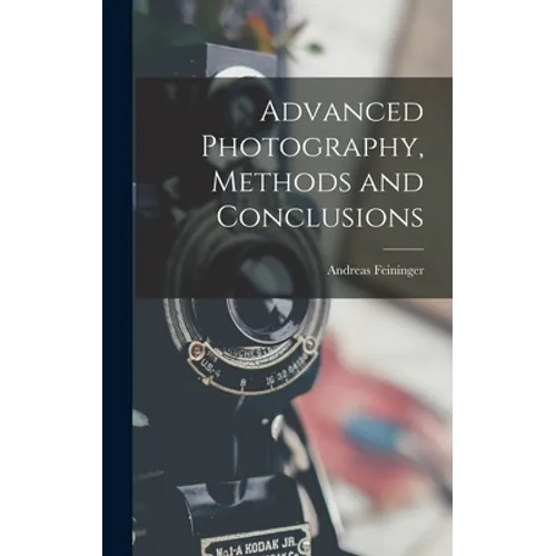 Advanced Photography, Methods and Conclusions