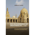 Der Niederrheinische Orientbericht, C.1350: An Account of the Oriental World by an Anonymous Low German Writer