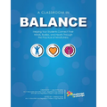 A Classroom in Balance: Helping Your Students Connect Their Mind, Bodies, and Hearts Through the Practice of Mindfulness