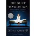 The Sleep Revolution: Transforming Your Life, One Night at a Time