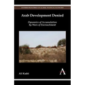 Arab Development Denied: Dynamics of Accumulation by Wars of Encroachment