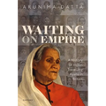 Waiting on Empire: A History of Indian Travelling Ayahs in Britain
