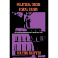 Political Crisis/Fiscal Crisis: The Collapse and Revival of New York City