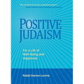 Positive Judaism: For a Life of Happiness and Well-Being