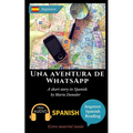 Una aventura de WhatsApp: Learn Spanish with Improve Spanish Reading Downloadable Audio included