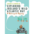 Exploring Ireland's Wild Atlantic Way: A Motorcycle Odyssey