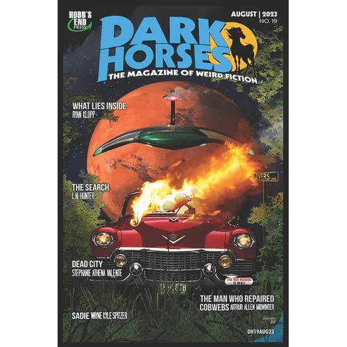 Dark Horses: The Magazine of Weird Fiction No. 19: August 2023