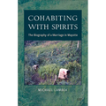 Cohabiting with Spirits: The Biography of a Marriage in Mayotte