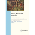 Kaftan, Kreuz Und Kopftuch: Religiose Koexistenz Im Urbanen Raum (15.-20. Jahrhundert)