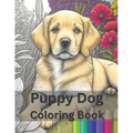 50 Puppy Dog Coloring Book For All Ages: Relax and Unleash Your Imagination with 50 Breeds of Joy!