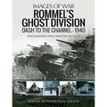Rommel's Ghost Division: Dash to the Channel - 1940