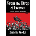 From the Drop of Heaven: Legends, Prejudice, and Revenge