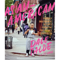 Asian-American: Proudly Inauthentic Recipes from the Philippines to Brooklyn