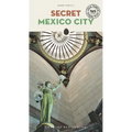 Secret Mexico City