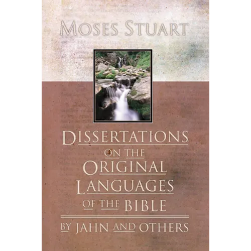 Dissertations on the Original Languages of the Bible: By Jahn and Others