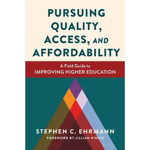 Pursuing Quality, Access, and Affordability: A Field Guide to Improving Higher Education