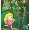 Goldilocks and the Three Bears Goldlöckchen und die drei Bären: A German and English Bilingual Fairy Tale