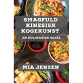 Smagfuld Kinesisk Kogekunst: En Kulinarisk Rejse