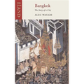 Bangkok: The Story of a City