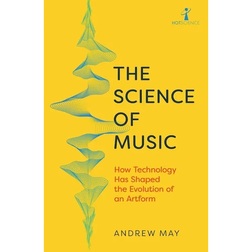 The Science of Music: How Technology Has Shaped the Evolution of an Artform
