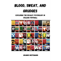 Blood, Sweat, and Grudges: Exploring the Rivalry Psychology in College Football