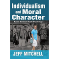 Individualism and Moral Character: Karen Horney's Depth Psychology