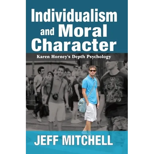 Individualism and Moral Character: Karen Horney's Depth Psychology