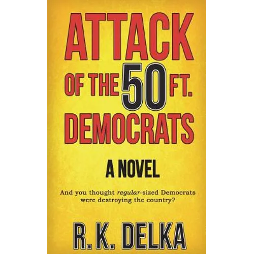 Attack of the 50 Ft. Democrats