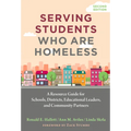Serving Students Who Are Homeless: A Resource Guide for Schools, Districts, Educational Leaders, and Community Partners