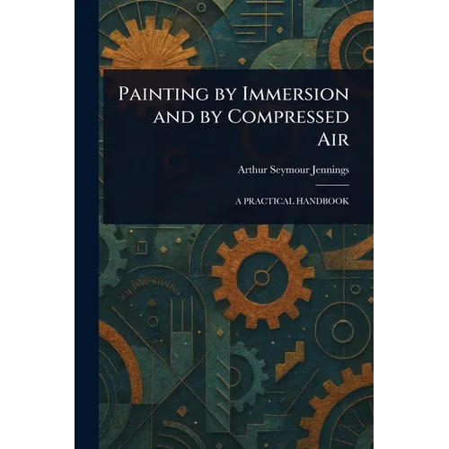 Painting by Immersion and by Compressed Air