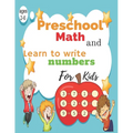 Preschool Math and Learn to write numbers for kids ages 2-6: woorkbook Math and Learn to write numbers, Line Tracing, Shapes for kids ages 1-6 year ol