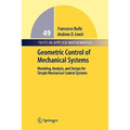 Geometric Control of Mechanical Systems: Modeling, Analysis, and Design for Simple Mechanical Control Systems