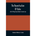 The Reconstruction Of States: Letter Of Major-General Banks To Senator Lane