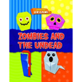 Zombies and the Undead