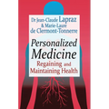 Personalized Medicine: Regaining and Maintaining Health